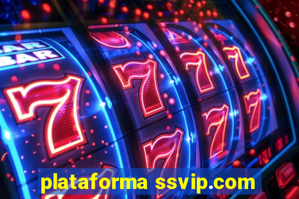 plataforma ssvip.com